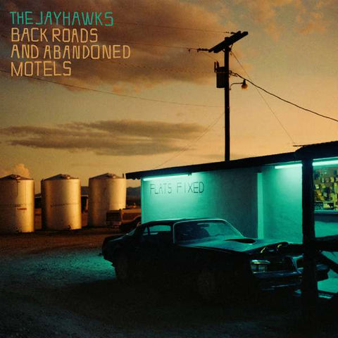 The Jayhawks - Back Roads And Abandoned Motels