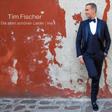 Tim Fischer - Die alten schönen Lieder - Live