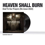 Heaven Shall Burn - Deaf To Our Prayers