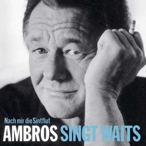 Wolfgang Ambros - Ambros singt Waits - nach mir die Sintflut