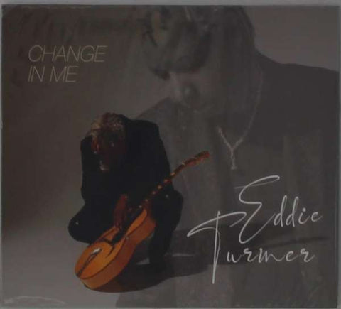 Eddie Turner - Change In Me