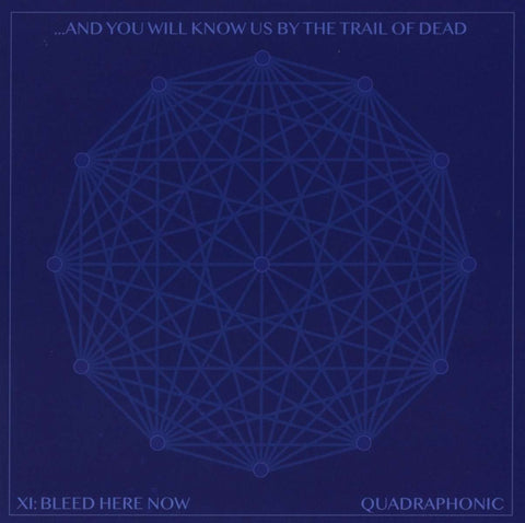 ...And You Will Know Us By The Trail Of Dead - XI - Bleed Here Now