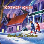 The December People - Sounds Like Christmas