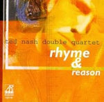 Ted Nash Double Quartet - Ted Nash Rhyme & Reason