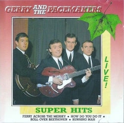 Gerry & The Pacemakers - Super Hits Live