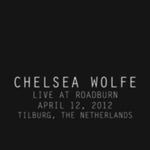 Chelsea Wolfe - Live At Roadburn, April 12, 2012, Tilburg, The Netherlands