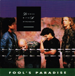 Dance With A Stranger - Fool's Paradise