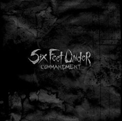 Six Feet Under - Commandment