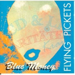 Flying Pickets - Blue Money