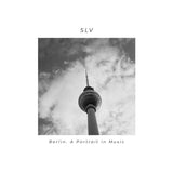 SLV - Berlin.A Portrait In Music
