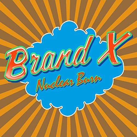 Brand X - Nuclear Burn