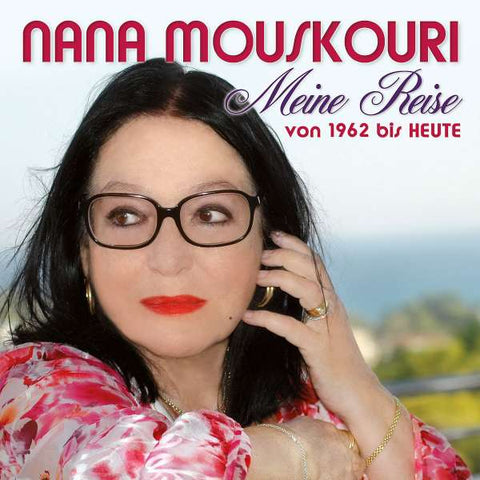 Nana Mouskouri - Meine Reise - von 1962 bis heute