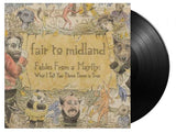 Fair To Midland - Fables From A Mayfly - What I Tell You Three Times Is True