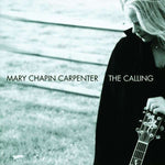 Mary Chapin Carpenter - The Calling