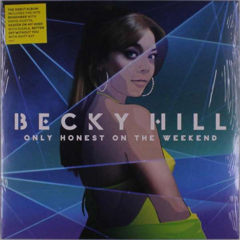 Becky Hill - Only Honest At The Weekend