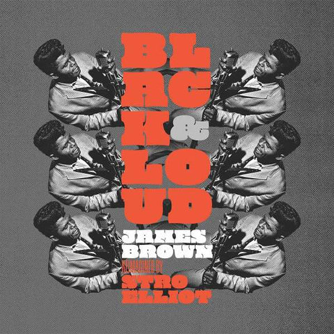 Stro Elliot & James Brown - Black & Loud - James Brown Reimagined