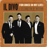Il Divo - For Once In My Life - A Celebration Of Motown