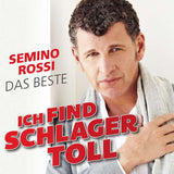 Semino Rossi - Ich find Schlager toll - Das Beste