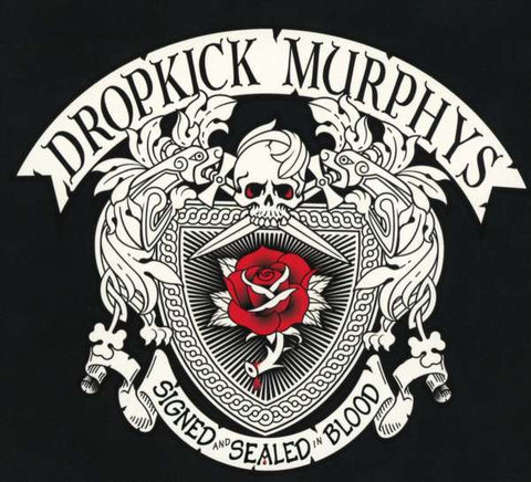 Dropkick Murphys - Signed And Sealed In Blood