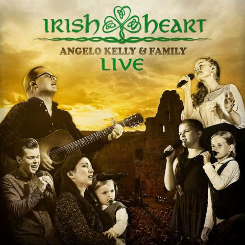 Angelo Kelly & Family - Irish Heart - Live