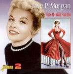 Jaye.P Morgan - Thats All I Want From You