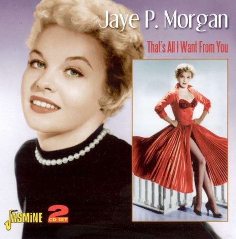 Jaye.P Morgan - Thats All I Want From You