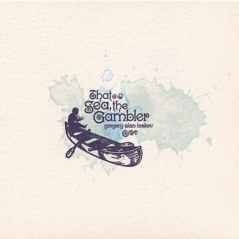 Gregory Alan Isakov - That Sea The Gambler