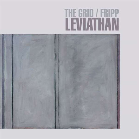 The Grid & Robert Fripp - Leviathan
