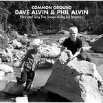 Dave Alvin & Phil Alvin - Common Ground - Play And Sing The Songs Of Big Bill Broonzy