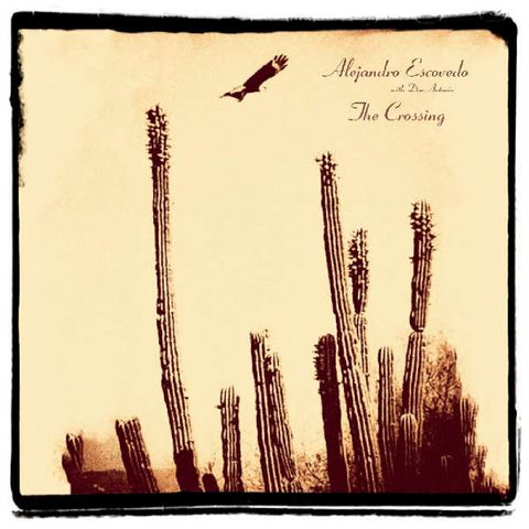 Alejandro Escovedo - The Crossing