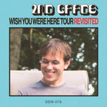 Second Grade - Wish You Were Here Tour Revisited
