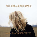 Mary Chapin Carpenter - Dirt And The Stars