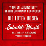 Das Sinfonieorchester der Robert Schumann Schule & Die Toten Hosen - "Entartete Musik" - Willkommen in Deutschland – ein Gedenkkonzert