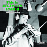Augustus Pablo - This Is Augustus Pablo