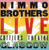 Nimmo Brothers - Live At Cottiers Theatre, Glasgow