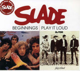 Slade - Beginnings/Play It Loud