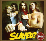 Slade - Slayed?