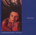 Anne Pigalle - Everything Could Be So Perfect