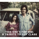 This One's For Him - Tribute To Guy Clark