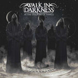 Walk In Darkness - In The Shadow Of Things