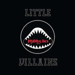 Little Villains - Philthy Lies