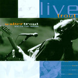 Walter Trout - Live Trout