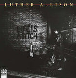 Luther Allison - Life Is A Bitch