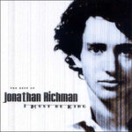 Jonathan Richman - I Must Be King - The Best