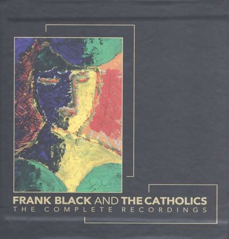 Frank Black and The Catholics - The Complete Recordings