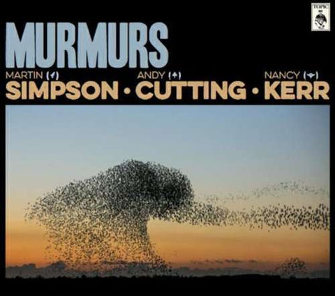 Martin Simpson, Andy Cutting & Nancy Kerr - Murmurs