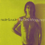 Iggy Pop - Nude & Rude - The Best Of Iggy Pop