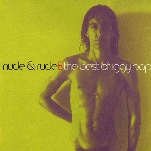 Iggy Pop - Nude & Rude - The Best Of Iggy Pop