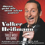 Volker Heißmann & Thilo Wolf Big Band - Davon geht die Welt nicht unter!