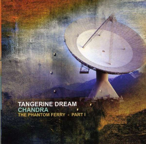 Tangerine Dream - Chandra - Phantom Ferry Part I